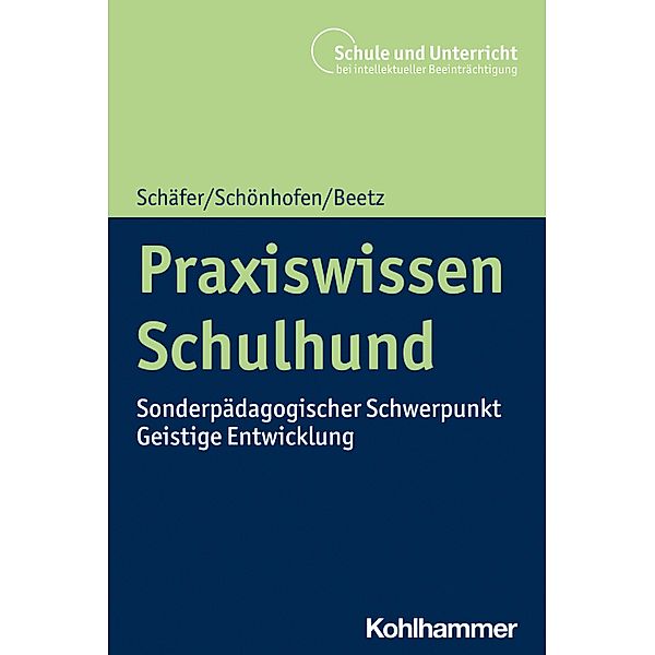 Praxiswissen Schulhund, Holger Schäfer, Karin Schönhofen, Andrea Beetz