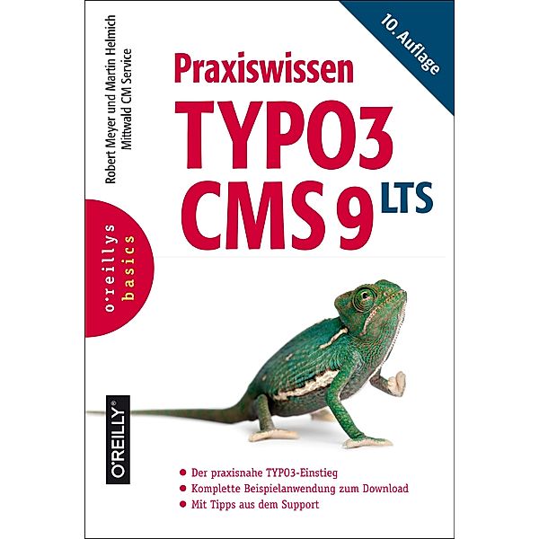 Praxiswissen TYPO3 CMS 9 LTS / Basics, Robert Meyer, Martin Helmich