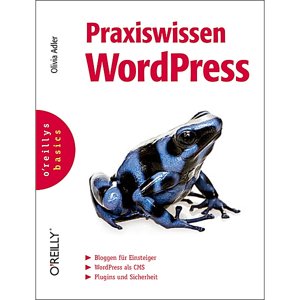 Praxiswissen WordPress, Olivia Adler