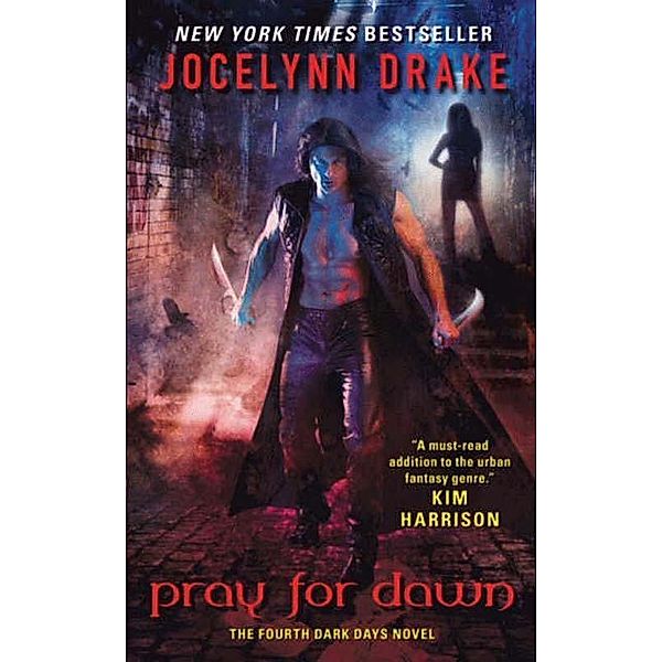 Pray for Dawn / Dark Days Series Bd.4, Jocelynn Drake