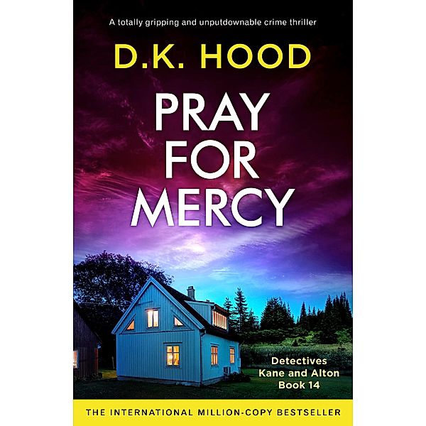 Pray for Mercy / Detectives Kane and Alton Bd.14, D. K. Hood