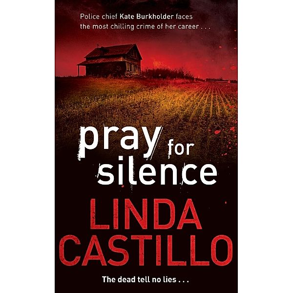 Pray for Silence, Linda Castillo