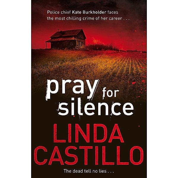 Pray for Silence / Kate Burkholder ermittelt, Linda Castillo