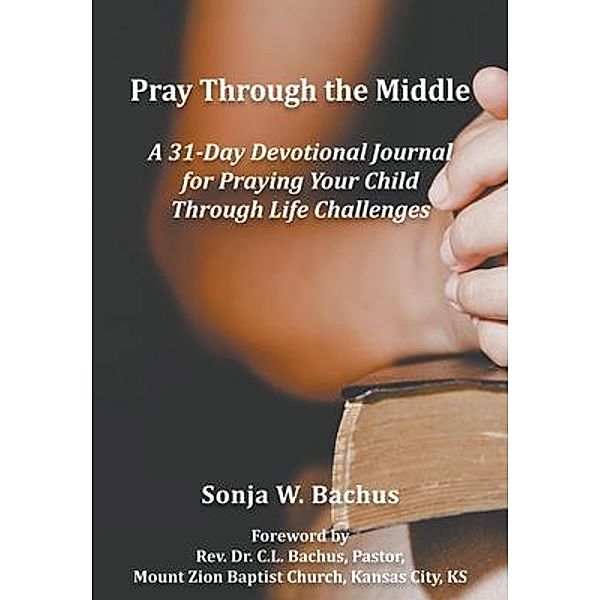 Pray Through the Middle, Sonja Bachus