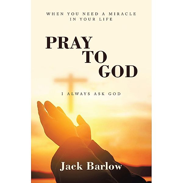 Pray to God, Jack Barlow