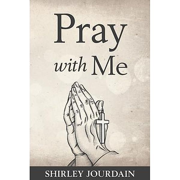 Pray With Me / Pray With Me, Shirley Jourdain