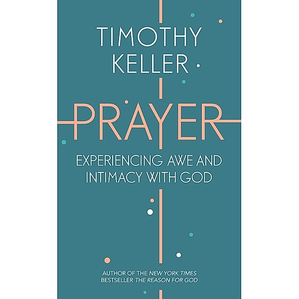 Prayer, Timothy Keller