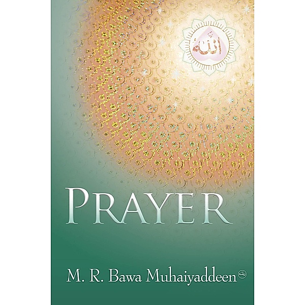 Prayer, M. R. Bawa Muhaiyaddeen