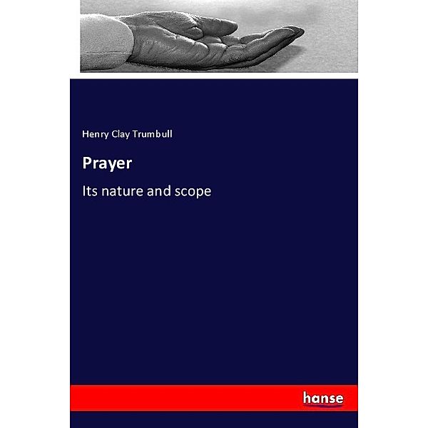 Prayer, Henry Clay Trumbull