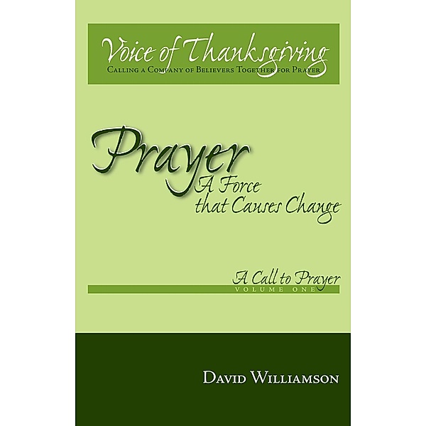 Prayer: a Force That Causes Change, David Williamson