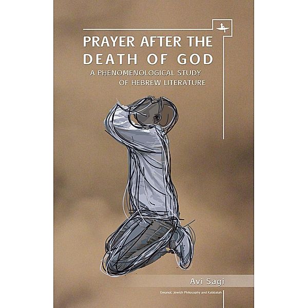 Prayer After the Death of God, Avi Sagi