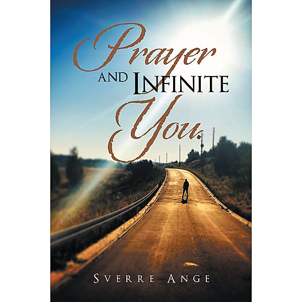 Prayer and Infinite You, Sverre Ange