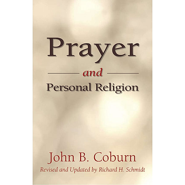 Prayer and Personal Religion, John B. Coburn