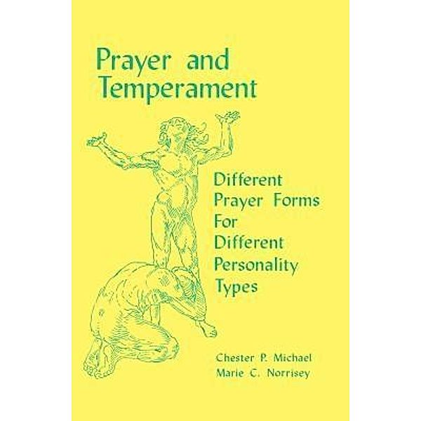 Prayer and Temperament / The Open Door, INC., Monsignor Chester P. Michael, Marie Christian Norrisey