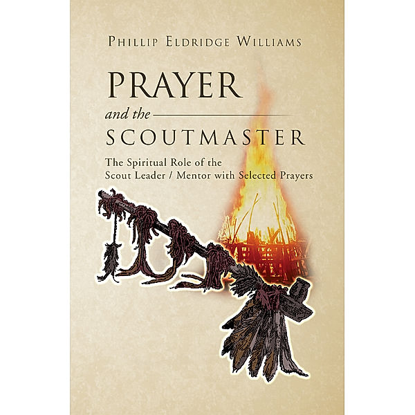 Prayer and the Scoutmaster, Phillip Eldridge Williams