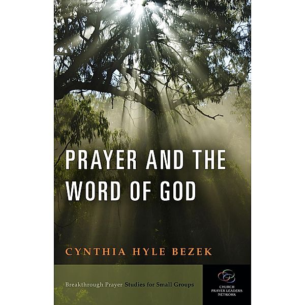 Prayer and the Word of God, Cynthia Hyle Bezek