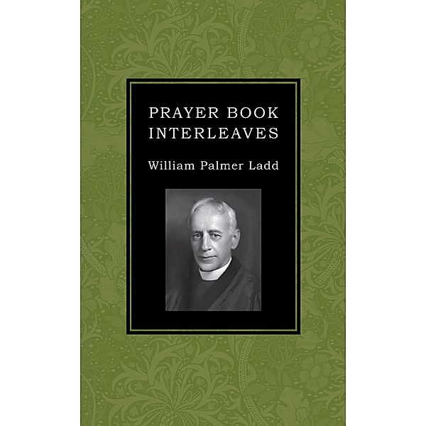 Prayer Book Interleaves, William Palmer Ladd