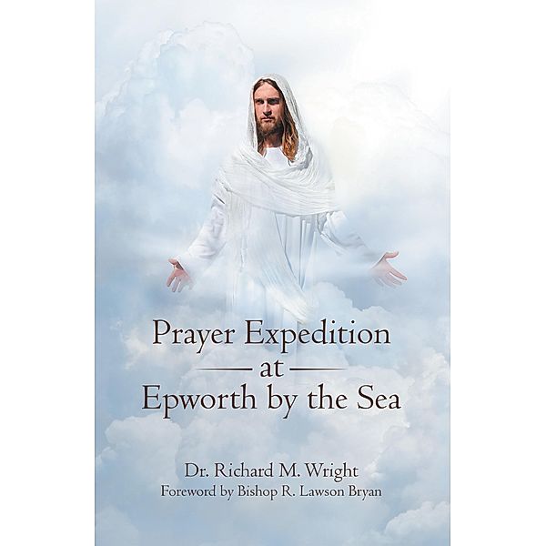 Prayer Expedition at Epworth by the Sea, Richard M. Wright