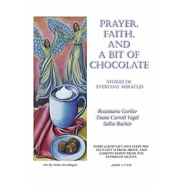 Prayer, Faith and a Bit of Chocolate, Rosemarie Gortler