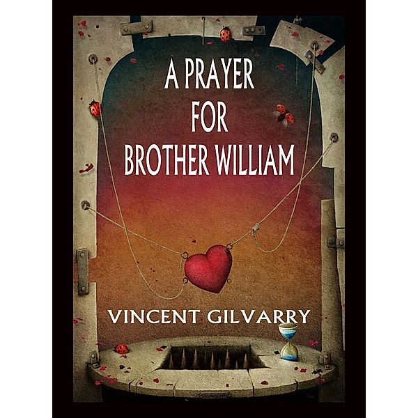 Prayer for Brother William / Vincent Gilvarry, Vincent Gilvarry