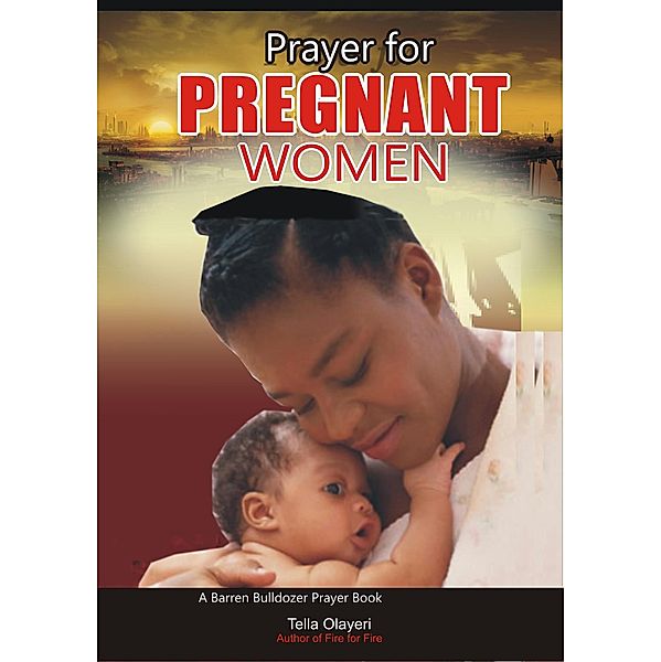 Prayer for Pregnant Women, Tella Olayeri