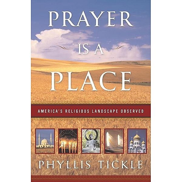 Prayer Is a Place, Phyllis Tickle