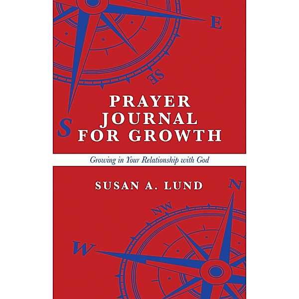 Prayer Journal for Growth, Susan A. Lund