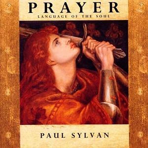 Prayer-Language Of A Soul, Paul Sylvan
