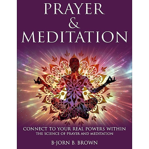 Prayer & Meditation, B-Jorn B. Brown