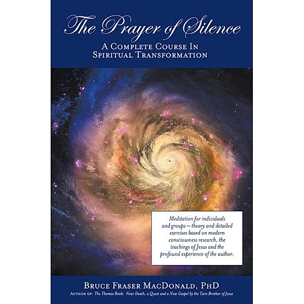 Prayer of Silence / SBPRA, PhD, Bruce Fraser MacDonald, PhD Bruce Fraser MacDonald