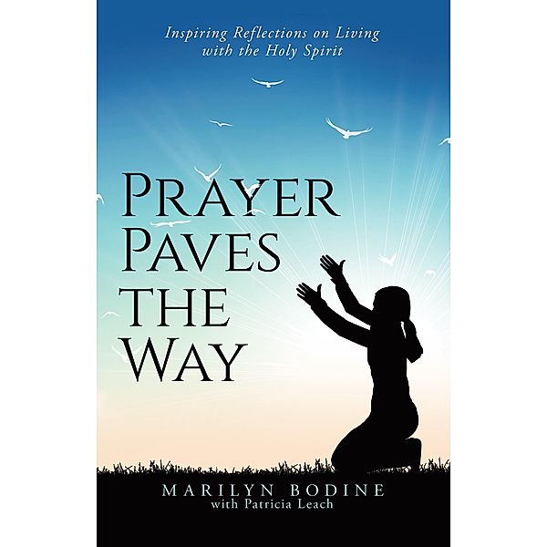 Prayer Paves the Way, Marilyn Bodine