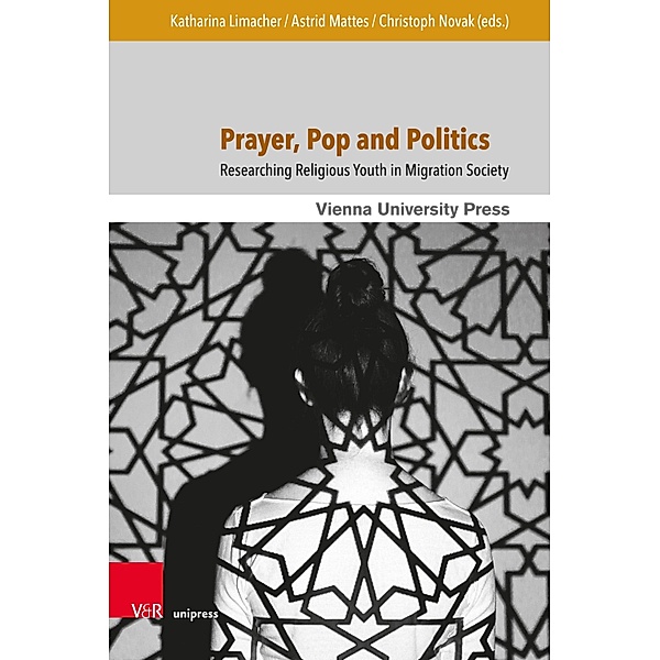 Prayer, Pop and Politics / Religion and Transformation in Contemporary European Society