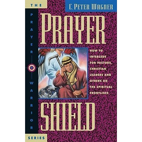 Prayer Shield, C. Peter Wagner