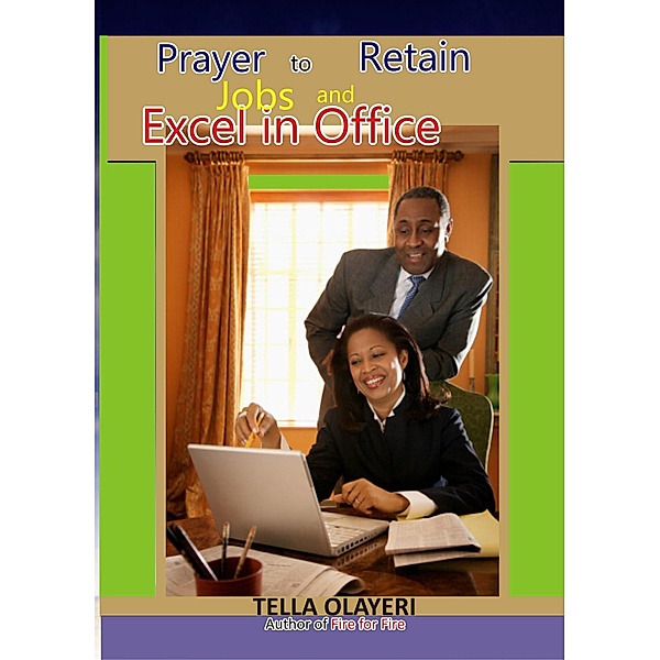 Prayer to Retain Job and Excel in Office, Tella Olayeri