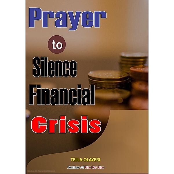 Prayer to Silence Financial Crises, Tella Olayeri