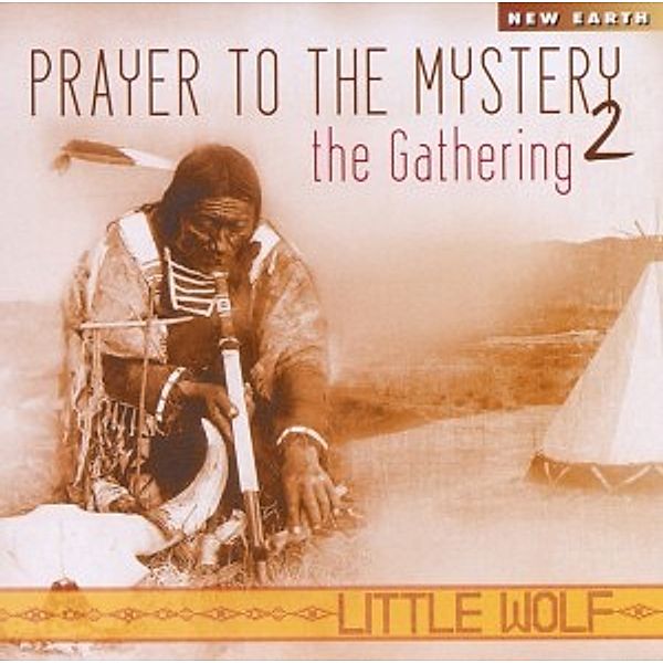Prayer To The Mystery-The Gathering 2, Little Wolf
