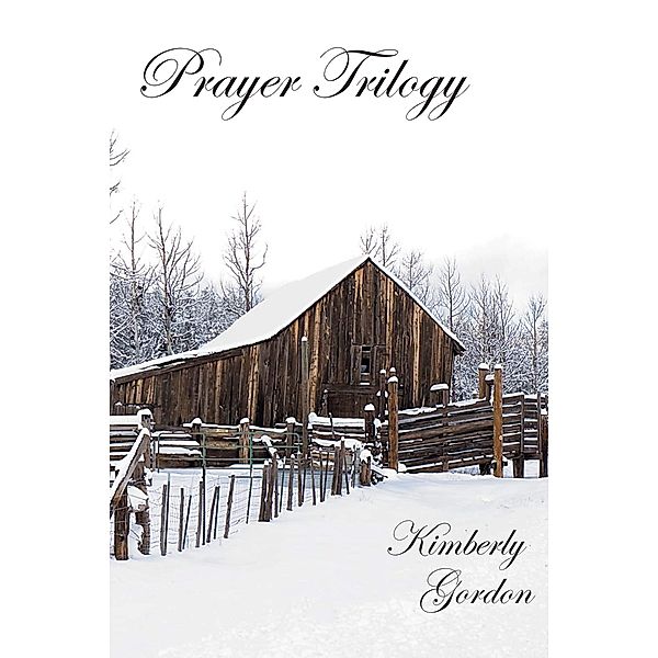 Prayer Trilogy, Kimberly Gordon