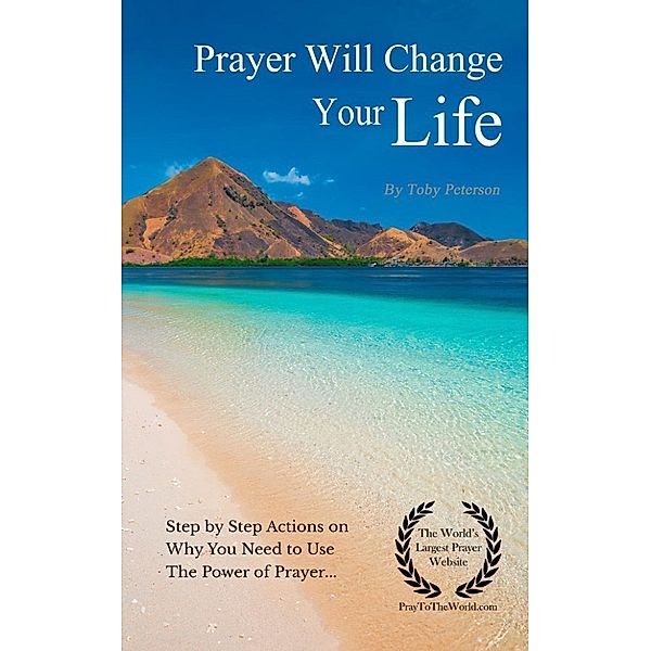 Prayer Will Change Your Life, Toby Peterson