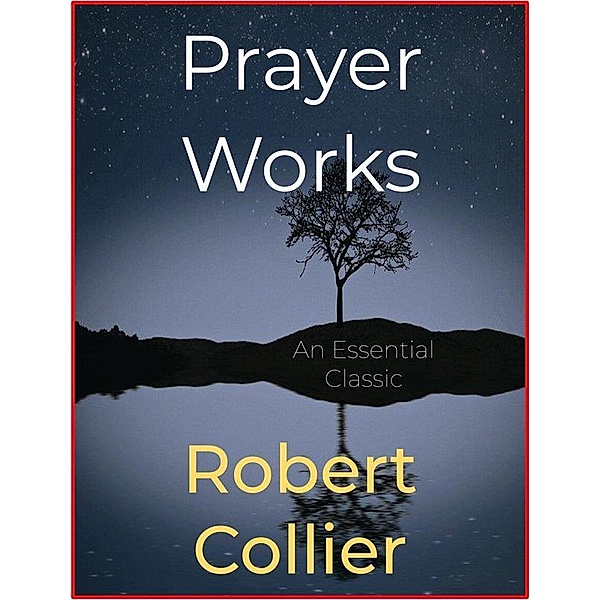 Prayer Works, Robert Collier