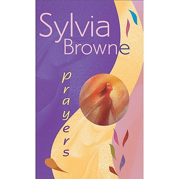 Prayers, Sylvia Browne