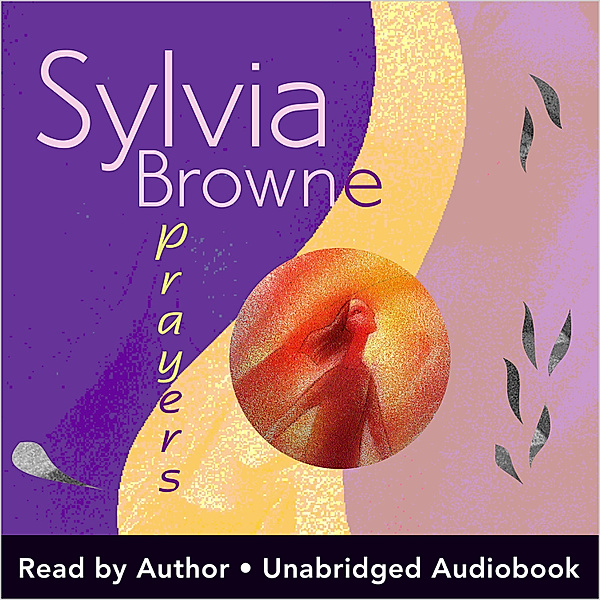 Prayers, Sylvia Browne