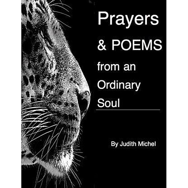 Prayers and Poems from an Ordinary Soul, Judith Michel