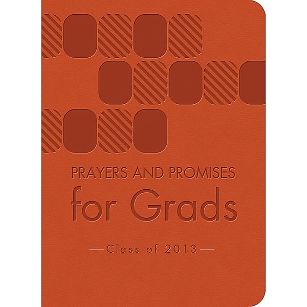 Prayers and Promises for Grads, Compiled by Barbour Staff