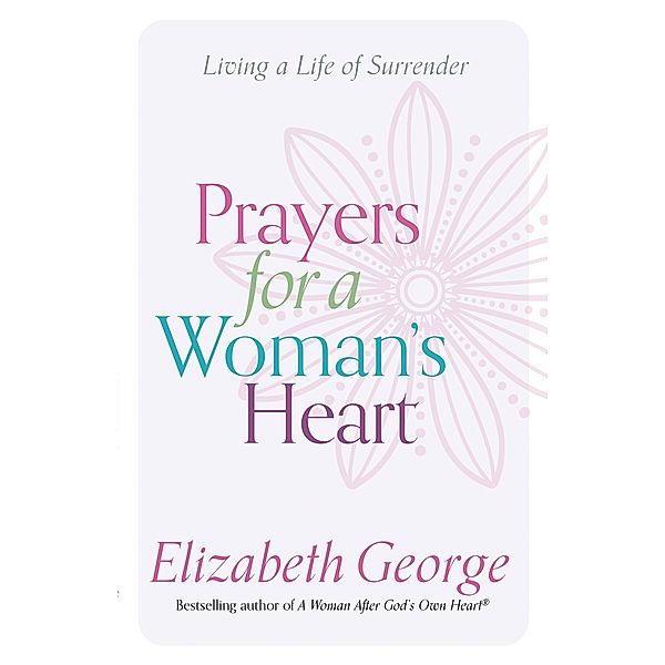 Prayers for a Woman's Heart, Elizabeth George
