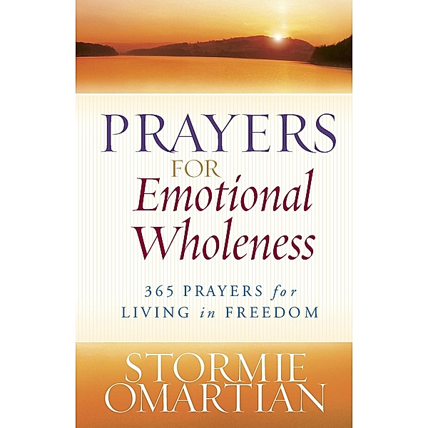Prayers for Emotional Wholeness, Stormie Omartian