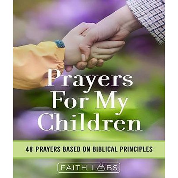 Prayers for My Children / Prayers for My Family, Faithlabs