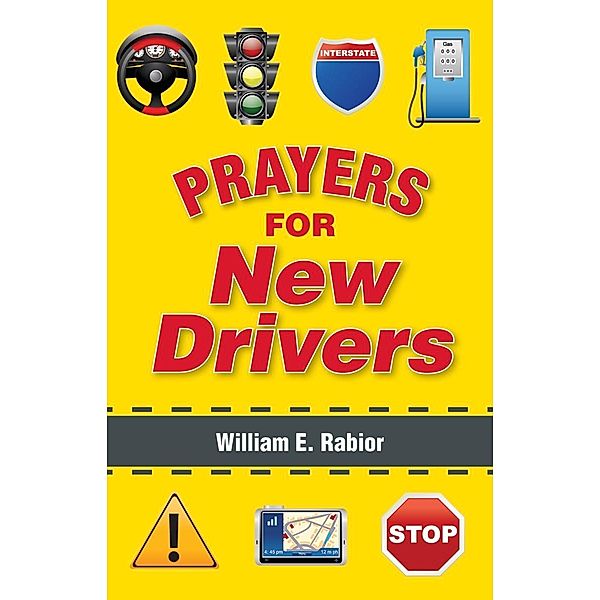 Prayers for New Drivers / Liguori, Rabior William E.