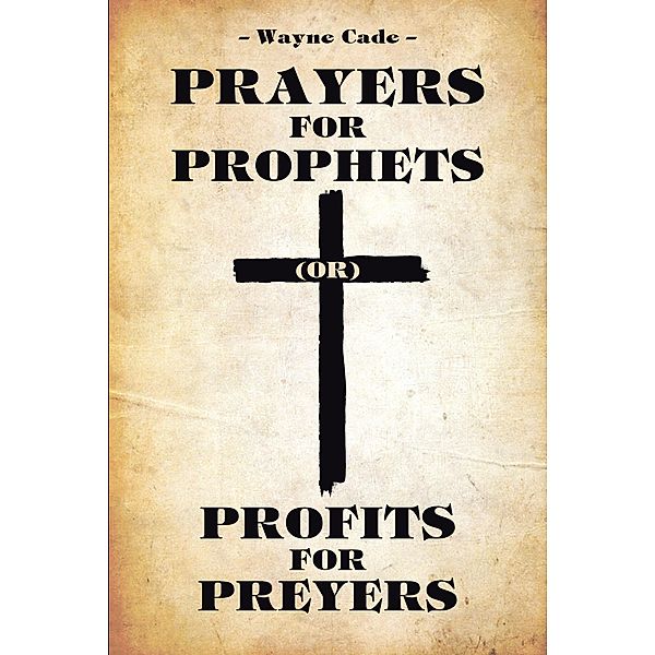 Prayers for Prophets, Wayne Cade