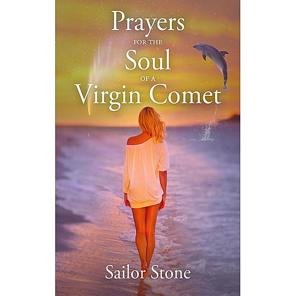 Prayers for the Soul of a Virgin Comet / Prayers for the Soul, Sailor Stone