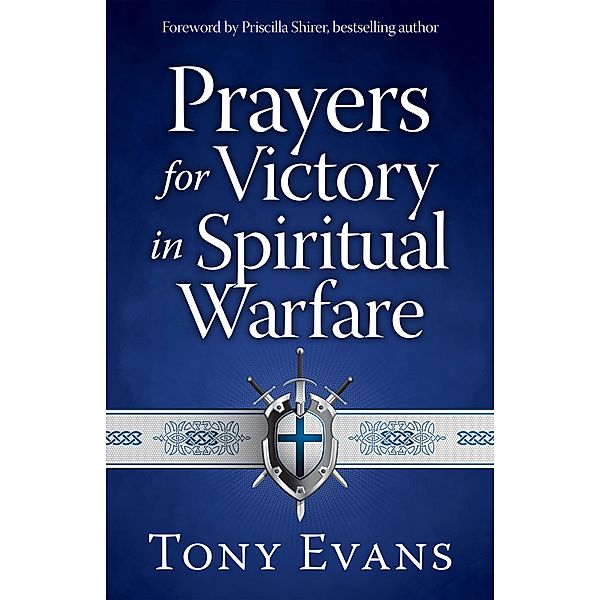 Prayers for Victory in Spiritual Warfare, Tony Evans